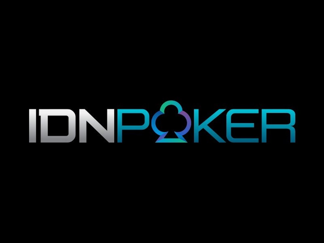 IDN Poker - sân chơi chất lượng độ uy  tín bền vững
