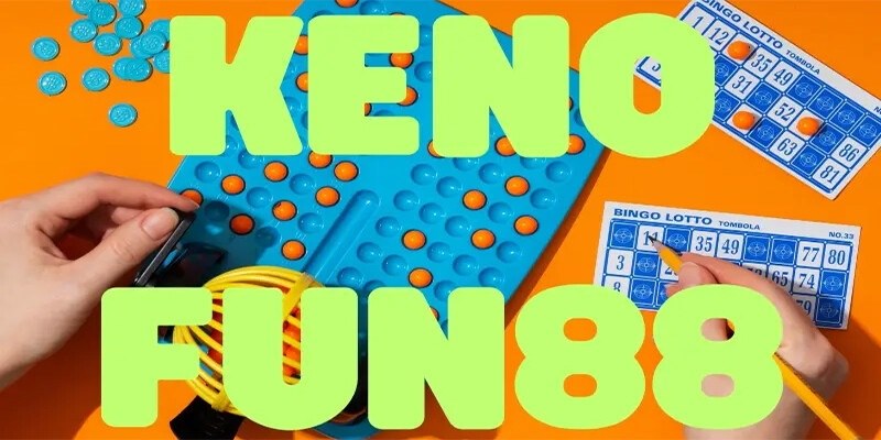 Trải nghiệm thú vị cùng Keno Fun88